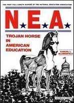 Nea: Trojan Horse In American Education