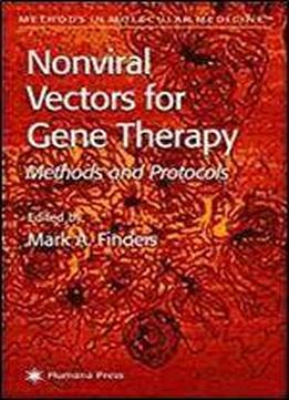 Nonviral Vectors For Gene Therapy: Methods And Protocols (methods In Molecular Medicine)