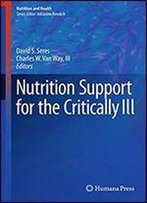 Nutrition Support For The Critically Ill (Nutrition And Health)