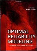 Optimal Reliability Modeling: Principles And Applications