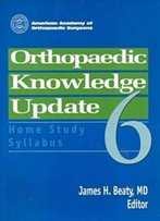 Orthopaedic Knowledge Update 6: Home Study Syllabus