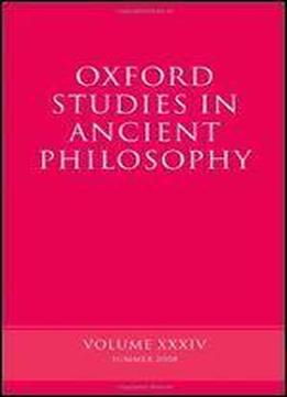Oxford Studies In Ancient Philosophy: Volume 34