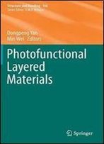 Photofunctional Layered Materials (Structure And Bonding)