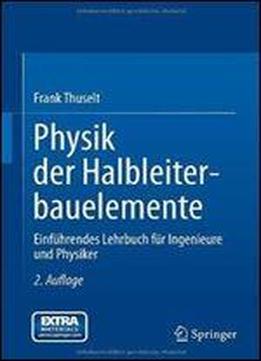 Physik Der Halbleiterbauelemente: Einfuhrendes Lehrbuch Fur Ingenieure Und Physiker (auflage: 2)