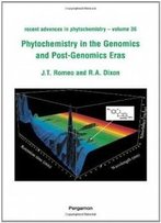 Phytochemistry In The Genomics And Post-Genomics Eras (Recent Advances In Phytochemistry)