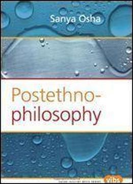 Postethnophilosophy (value Inquiry Book Series)