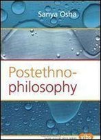 Postethnophilosophy (Value Inquiry Book Series)