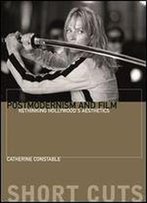 Postmodernism And Film: Rethinking Hollywood's Aesthestics (Short Cuts)