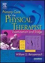 Primary Care For The Physical Therapist: Examination And Triage, 1e