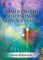 Primer On The Autonomic Nervous System, Second Edition