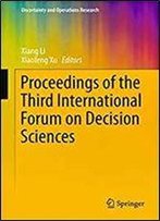 Proceedings Of The Third International Forum On Decision Sciences (Uncertainty And Operations Research)
