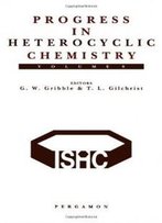 Progress In Heterocyclic Chemistry, Volume 9, Volume 9: A Critical Review Of The 1996 Literature Preceded By Two Chapters On Current Heterocyclic Topics