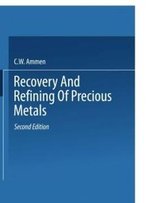 Recovery And Refining Of Precious Metals (Gemology)