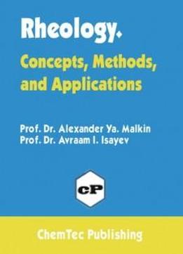 Rheology: Concepts, Methods And Applications
