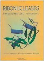 Ribonucleases: Structures And Functions