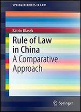 Rule Of Law In China: A Comparative Approach (springerbriefs In Law)