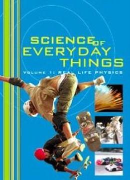 Science Of Everyday Things: Real Life Physics