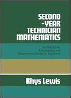 Second-Year Technician Mathematics For Electrical, Electronics And Telecommunications Students