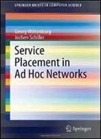 Service Placement In Ad Hoc Networks (Springerbriefs In Computer Science)