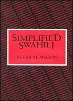 Simplified Swahili (Longman Language Texts)