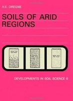 Soils Of Arid Regions, Volume 6 (Developments In Soil Science)