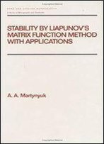 Stability By Liapunov's Matrix Function Method With Applications