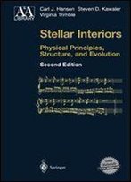 Stellar Interiors: Physical Principles, Structure, And Evolution