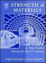 Strength Of Materials: A New Unified Theory For The 21st Century