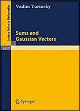Sums And Gaussian Vectors (lecture Notes In Mathematics)