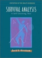 Survival Analysis: A Self-Learning Text (Statistics For Biology And Health)
