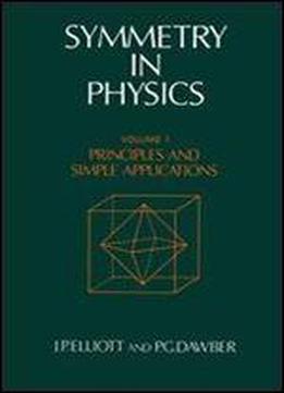 Symmetry In Physics: Volume 1: Principles And Simple Applications
