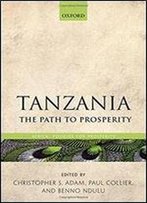 Tanzania: The Path To Prosperity (Africa: Policies For Prosperity)