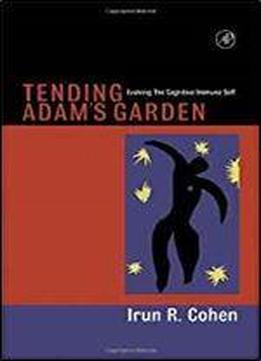 Tending Adam's Garden: Evolving The Cognitive Immune Self