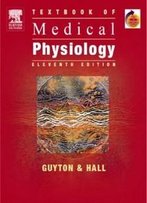 Textbook Of Medical Physiology: With Student Consult Online Access, 11e (Guyton Physiology)