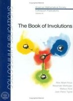 The Book Of Involutions (Colloquium Publications)