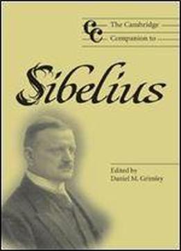 The Cambridge Companion To Sibelius (cambridge Companions To Music)