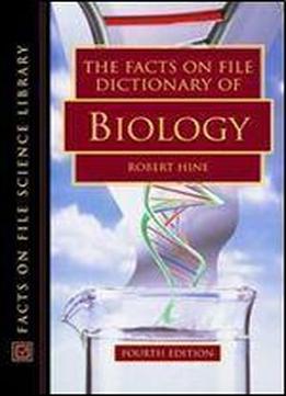 The Facts On File Dictionary Of Biology (facts On File Science Dictionary)