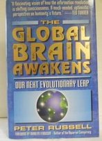 The Global Brain Awakens: Our Next Evolutionary Leap