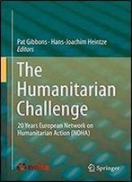 The Humanitarian Challenge: 20 Years European Network On Humanitarian Action (Noha)