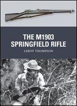 The M1903 Springfield Rifle (weapon)