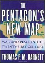 The Pentagon's New Map: War And Peace In The Twenty-First Century