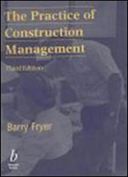 The Practice Of Construction Management: Third Edition