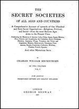 The Secret Societies Of All Ages And Countries Vol. 1