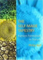 The Self-Made Tapestry: Pattern Formation In Nature