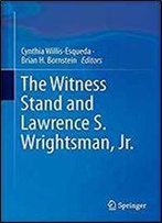 The Witness Stand And Lawrence S. Wrightsman, Jr