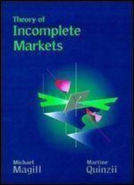 Theory Of Incomplete Markets, Vol. 1