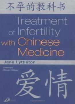 Treatment Of Infertility With Chinese Medicine, 1e