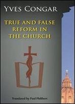 True And False Reform In The Church