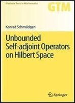 Unbounded Self-Adjoint Operators On Hilbert Space (Graduate Texts In Mathematics)