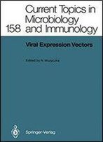 Viral Expression Vectors (Current Topics In Microbiology And Immunology)